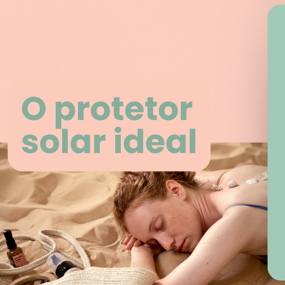 Como escolher o protetor solar ideal para o seu tipo de pele e evitar queimaduras solares