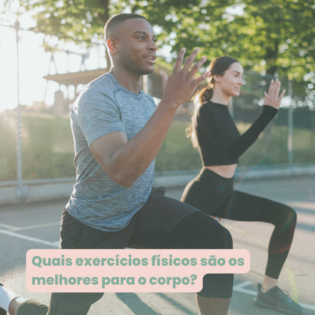 Quais exercícios físicos são os melhores para o corpo?